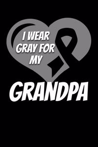 I Wear Gray For My Grandpa