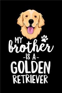 My Brother Is A Golden Retriever
