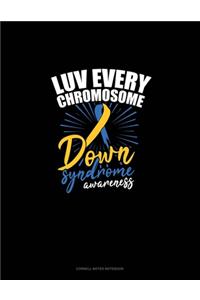 Luv Every Chromosome Down Syndrome Awareness: Cornell Notes Notebook