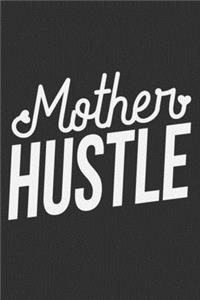 Mother Hustle