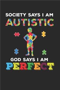 Society Says I Am Autistic God Says I am Perfect