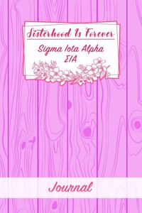 Sisterhood Is Forever Sigma Iota Alpha: Gift Planner for Greek Sororities, Sorority Sisters and Alumni