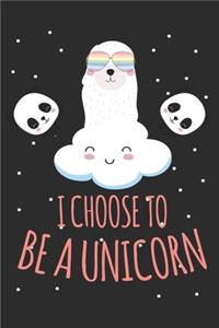 I choose to be a unicorn