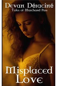 Misplaced Love