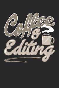 Coffee And Editing
