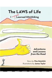Laws of Life I Accidentally Learned Hitchhiking