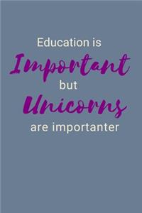 Education Is Important But Unicorns Are Importanter