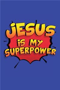 Jesus Is My Superpower