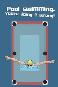 Pool swimming, you're doing it wrong - Notebook
