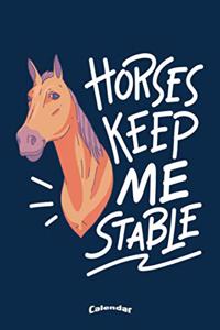 Horses Keep Me Stable