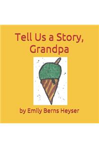 Tell Us a Story, Grandpa