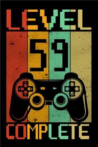 Level 59 Complete: Level 59 Unlocked Journal And Sketchbook - 59th Birthday Video Gamer Gifts.