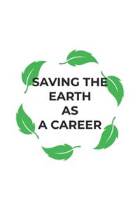 Saving the Earth as a Career