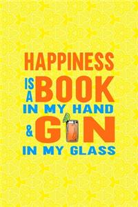 Happiness Is A Book In My Hand & Gin In My Glass