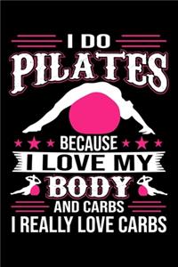 I Do Pilates Because I Love My Body And Carbs I Really Love Carbs