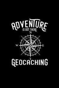 Adventure is out there geocaching