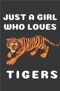 Just A Girl Who Loves Tigers