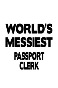 World's Messiest Passport Clerk
