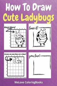 How To Draw Cute Ladybugs