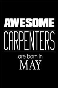Awesome Carpenters Are Born In May