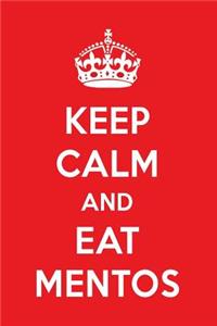 Keep Calm and Eat Mentos