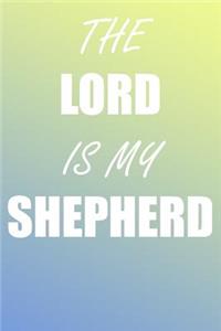 The Lord Is My Shepherd