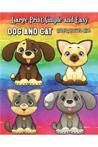 Large Print Simple and Easy Dog and Cat Coloring Book for Kids