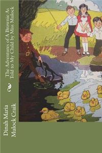 The Adventures of A Brownie As Told to My Child by Miss Mulock