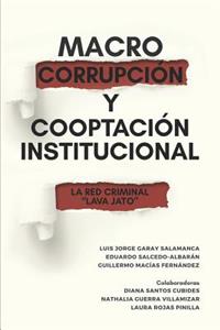 Macrocorrupción Y Cooptación Institucional