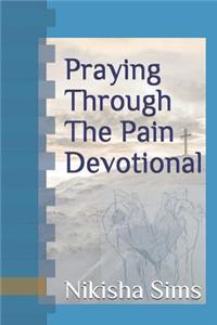 Praying Through The Pain Devotional