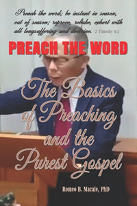 The Basics of Preaching & the Purest Gospel