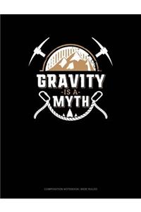 Gravity Is a Myth