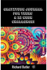 Gratitude Journal for Teens - A 12 Week Challenge!