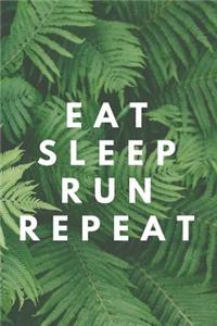 Eat Sleep Run Repeat