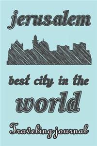 Jerusalem - Best City in the World - Traveling Journal
