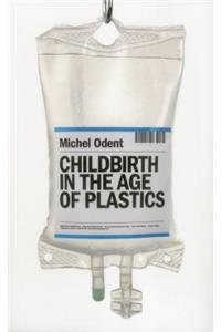 Childbirth in the Age of Plastics