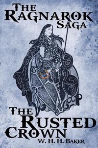 The Ragnarok Saga: The Rusted Crown