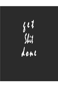 Get Shit Done