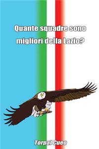 Quante Squadre Sono Migliori Della Lazio?