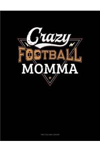 Crazy Football Momma