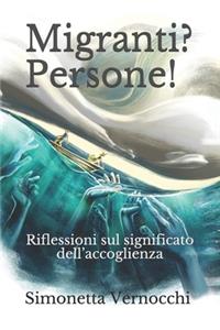 Migranti? Persone!