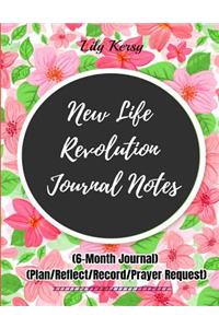 New Life Revolution Journal Notes