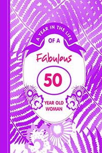 A Year in the Life of a Fabulous 50 Year Old Woman