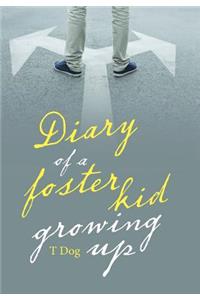 Diary of a Foster Kid Growing Up