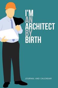 I'm an Architect by Birth