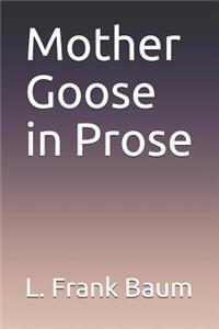 Mother Goose in Prose