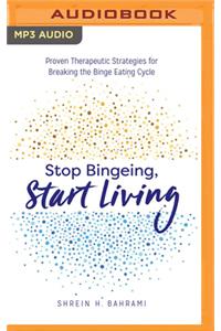 Stop Bingeing, Start Living