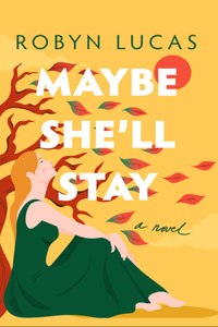 Maybe She'll Stay