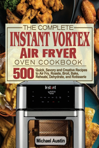 Complete Instant Vortex Air Fryer Oven Cookbook