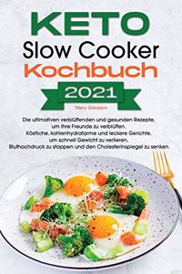 Keto Slow Cooker Kochbuch 2021